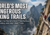 WORLD’S MOST DANGEROUS HIKING TRAILS WORLDS MOST DANGEROUS HIKING TRAILS